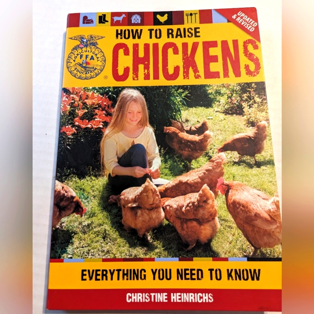 How To Raise Chickens Everything You Need To Know Book By Christine Hein…
